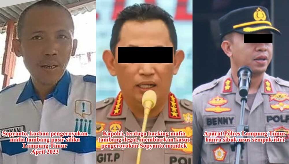Kapolri Terindikasi Backing Mafia Tambang, Korban Penganiayaan Mafia Tambang Pasir Silika Lampung Timur Tak Tersentuh Hukum