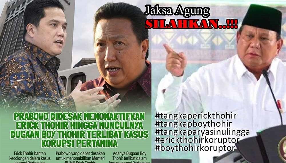 Munculnya Nama Boy Thohir di Kasus Korupsi Pertamina, Publik Desak Presiden Prabowo Non-aktifkan Menteri BUMN Erick Thohir