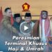 Presiden RI Prabowo Subianto Meresmikan Terminal Khusus Haji dan Umroh