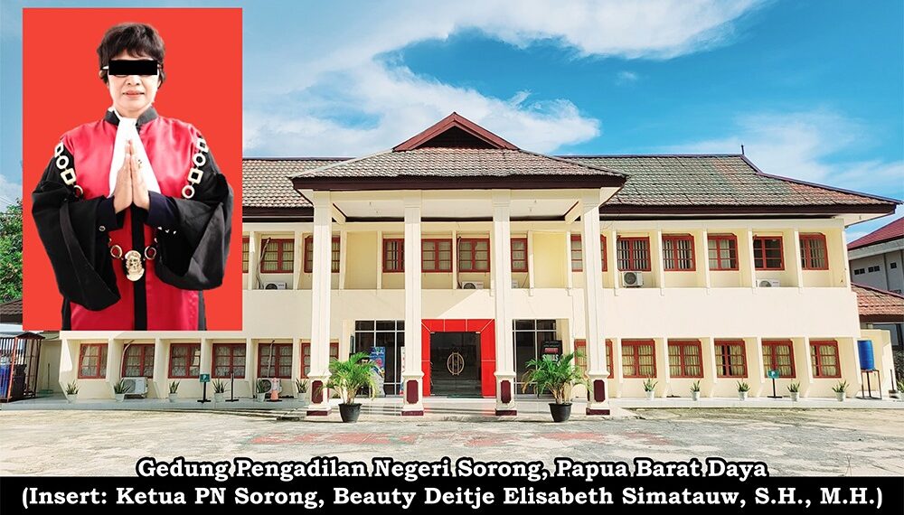 Enggan Sampaikan Putusan Sela, Ketua PN Sorong Beauty Simatauw Terindikasi ‘Masuk Angin’