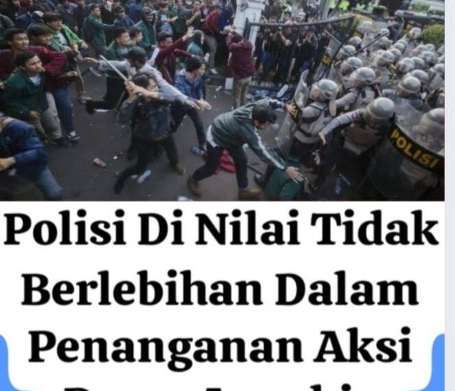 Tindakan Polisi Dalam Penanganan Aksi Anarkis, Tidak Berlebihan & Sudah Sesuai Aturan