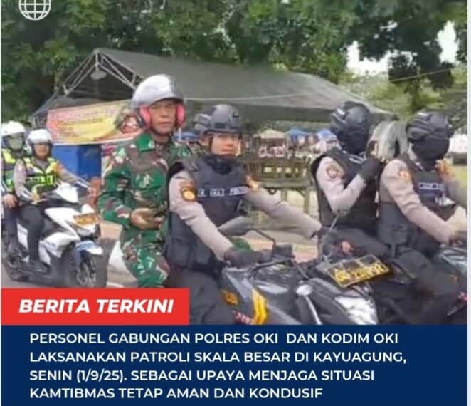 Personel Gabungan Polres OKI dan Kodim OKI Laksanakan Patroli Skala Besar di Kayuagung