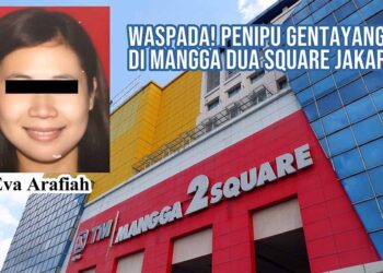 Waspada! Penipu Asal Cianjur Eva Arafiah Gentayangan di Mangga Dua Square Jakarta